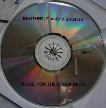 CD Brother JT & Vibrolux: Music For The Other Head DIGI