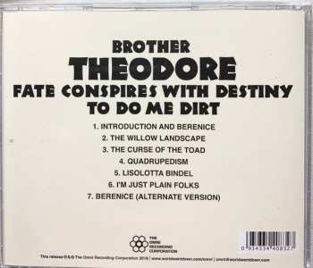 CD Brother Theodore: Fate Conspires With Destiny To Do Me Dirt (1959-1972) DLX | LTD