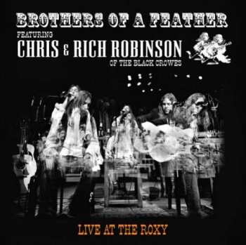 CD Brothers Of A Feather: Live At The Roxy