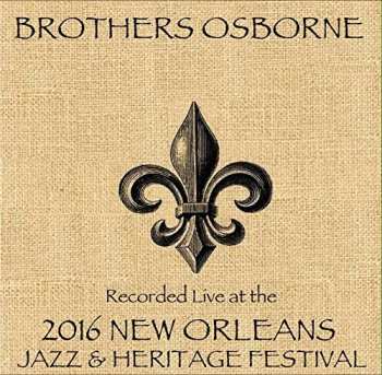 Album Brothers Osborne: Live At Jazzfest 2016