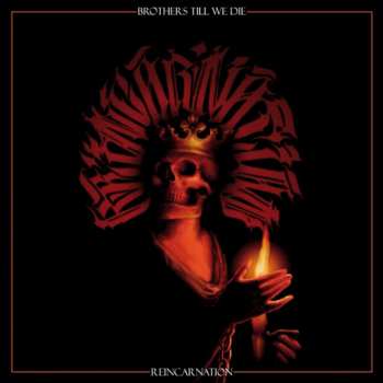 Album Brothers Till We Die: Reincarnation