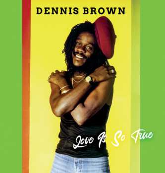 CD Dennis Brown: Love Is So True