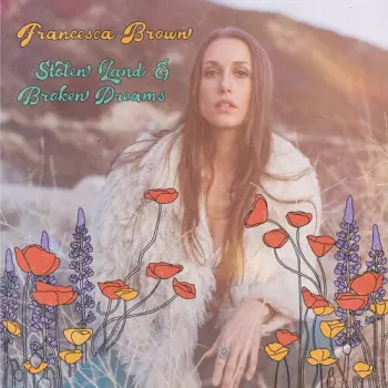 Brown,francesca: Stolen Land & Broken Dreams
