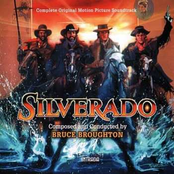 Album Bruce Broughton: Silverado (Original Motion Picture Soundtrack)
