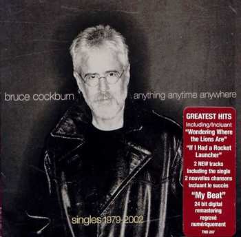 Album Bruce Cockburn: Anything Anytime Anywhere - Singles 1979-2002