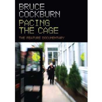 DVD Bruce Cockburn: Pacing The Cage - The Feature Documentary