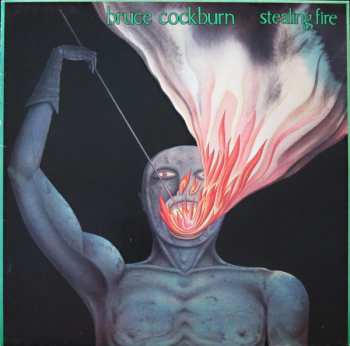 LP Bruce Cockburn: Stealing Fire