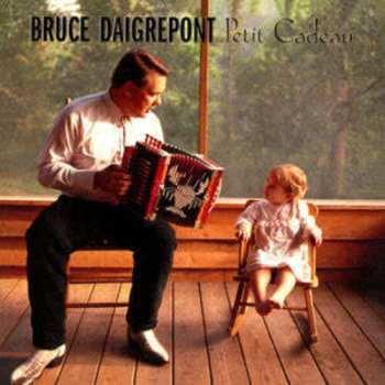 Album Bruce Daigrepont: Petit Cadeau