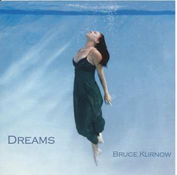 Album Bruce Kurnow: Dreams
