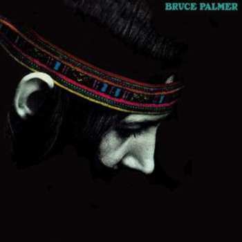 LP Bruce Palmer: The Cycle Is Complete