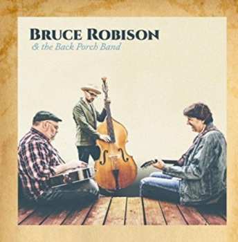 Album Bruce Robison: Bruce Robison & The Back Porch Band