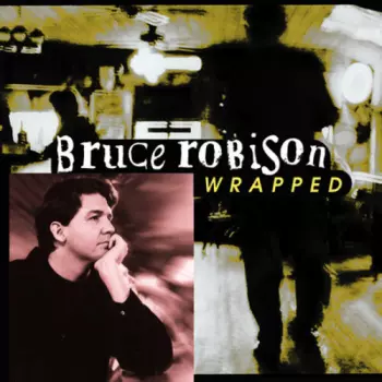 Bruce Robison: Wrapped