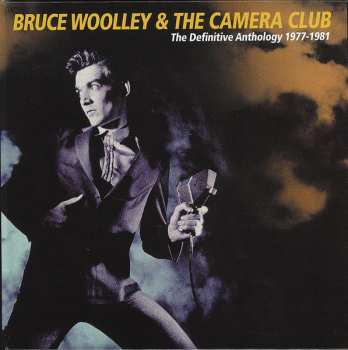 3CD/Doos Bruce Woolley And The Camera Club: The Definitive Anthology 1977-1981