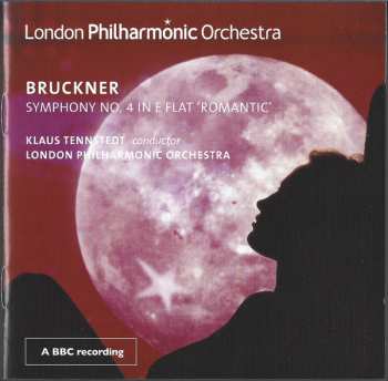Album The London Philharmonic Orchestra: Symphony No. 4 In E Flat 'Romantic'