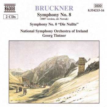 2CD Anton Bruckner: Symphony No. 8 (1887 Version, Ed. Nowak) / Symphony No. 0 "Die Nullte"