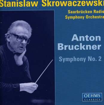 Album Bruckner / Skrowaczewski / Saarbrucken Rso: Symphony 2