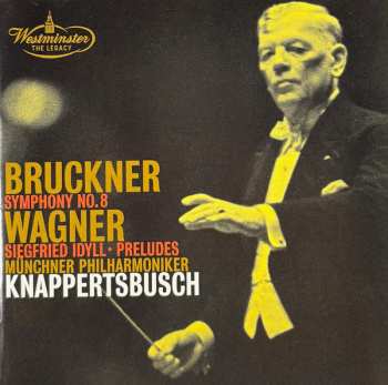 Album Richard Wagner: Bruckner: Symphony No. 8 / Wagner: Siegfried Idyll • Preludes