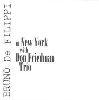 CD Bruno De Filippi: In New York With Don Friedman Trio