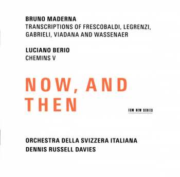 CD Luciano Berio: Now, And Then