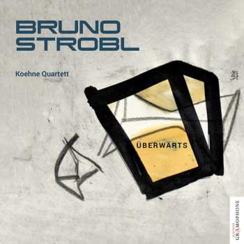 CD Bruno Strobl: Streichquartette