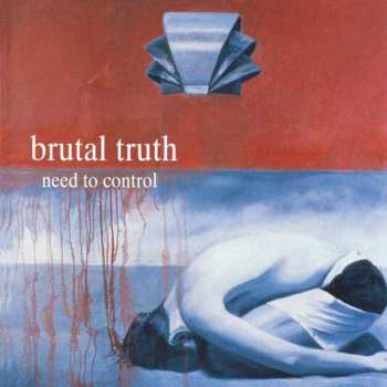 CD Brutal Truth: Need To Control