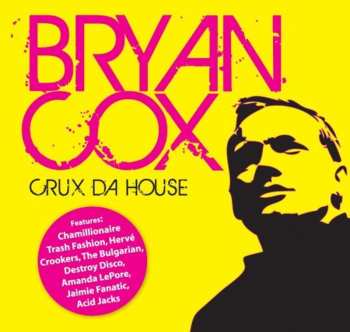 Album Bryan Cox: Crux Da House