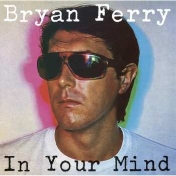 LP Bryan Ferry: In Your Mind