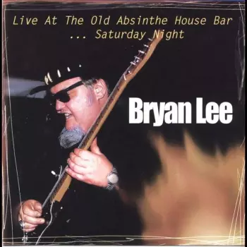 Live At The  Old Absinthe House Bar ... Saturday Night