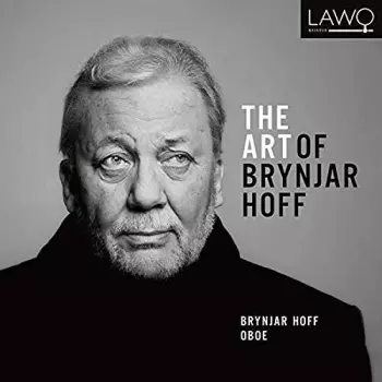 Brynjar Hoff: The Art Of Brynjar Hoff - Brynjar Hoff Oboe