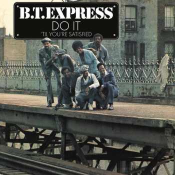 LP B.T. Express: Do It ('Til You're Satisfied)