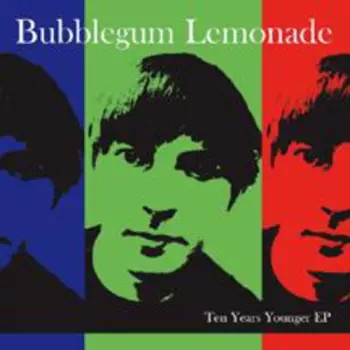 Bubblegum Lemonade: Ten Years Younger EP