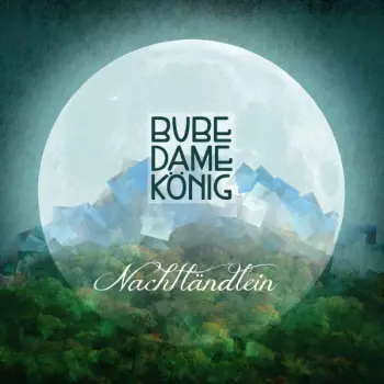 Bube Dame König: Nachtländlein