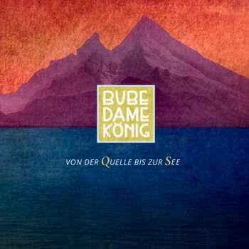 Album Bube Dame König: Von Der Quelle Bis Zur See