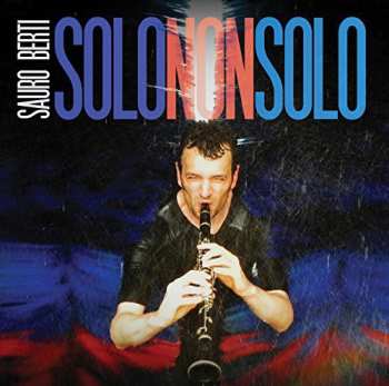 Album Bucci / Boccadoro / Succi / Berti / Bernaro: Solo Non Solo