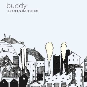 CD Buddy: Last Call For The Quiet Life