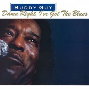 LP Buddy Guy: Damn Right, I've Got The Blues