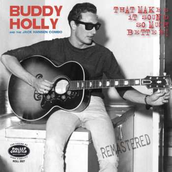 CD Buddy Holly: That Makes It Sound So Much Better