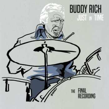 CD Buddy Rich: Just In Time The Final Recording