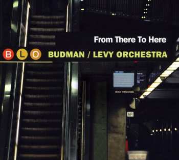 Album Budman / Levy Orchestra: From There to Here