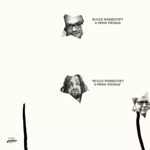 Bugge Wesseltoft: Bugge Wesseltoft & Prins Thomas