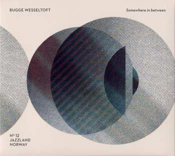 2CD Bugge Wesseltoft: Somewhere In Between
