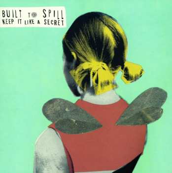 LP Built To Spill: Keep It Like A Secret