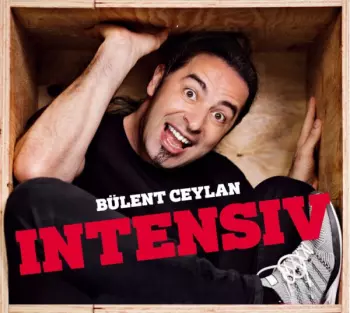 Bülent Ceylan: Intensiv