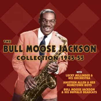 2CD Bull Moose Jackson: The Bull Moose Jackson Collection 1945-55
