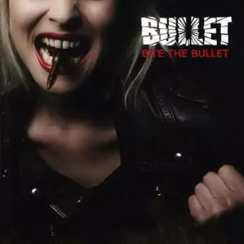 Bullet: Bite The Bullet