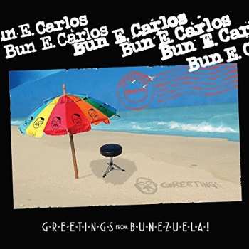 CD Bun E. Carlos: Greetings From Bunezuela!