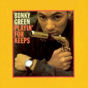 CD Bunky Green: Playin' For Keeps