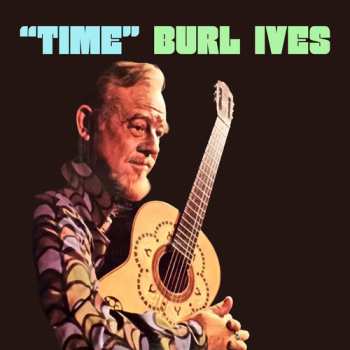 Album Burl Ives: The Times They Are A-Changin'