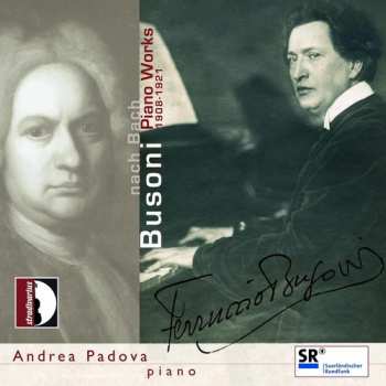 CD Johann Sebastian Bach: Piano Works 1908-1921
