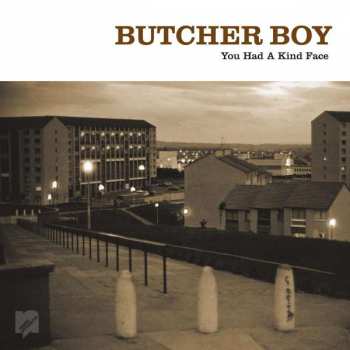 LP/SP Butcher Boy: You Had A Kind Face